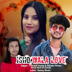 Ishq Wala Love